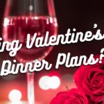 Five Valentine’s Day Dinner Options in Antioch, Bethel Island, Danville, Richmond, and Walnut Creek