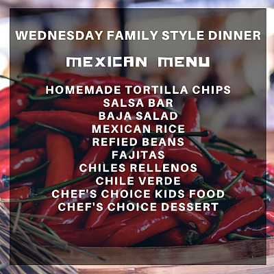 WEDNESDAY FAMILY BUFFET MEXICAN CUISINE NIGHT