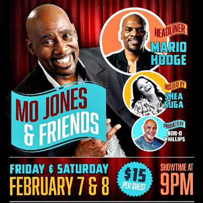 Mo Jones, Mario Hooge & Shea Suga Comedy Show