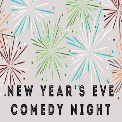 New Years Eve Comedy Dinner Show!