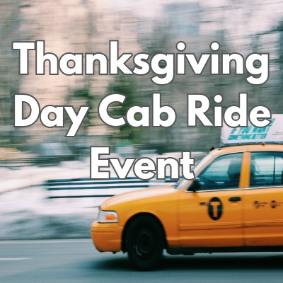 Thanksgiving Cab Ride Event