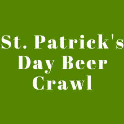 St. Patrick’s Day Beer Crawl
