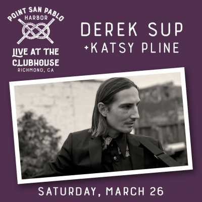 Derek Sup + Katsy Pline Live @ the Clubhouse a Point San Pablo Harbor - Richmond CA