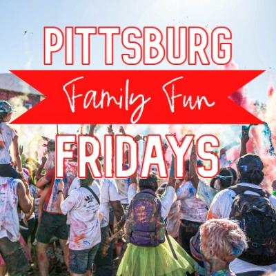 Family Fun Fridays, Pittsburg