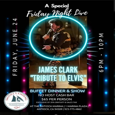 Friday Night Live Elvis Tribute Dinner Show, Smith's Landing, Antioch