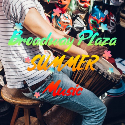 Broadway Plaza Summer Concerts Aug 2022