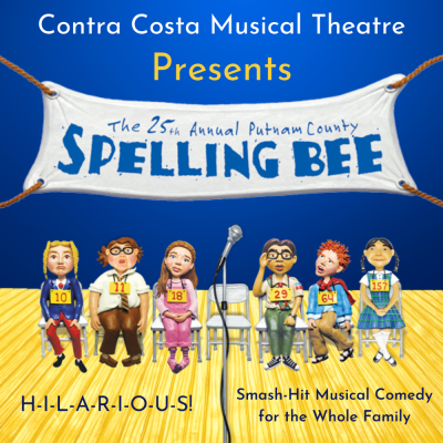 Contra Costa Musical Theatre (CCMT) Presents “The 25th Annual Putnam County Spelling Bee”