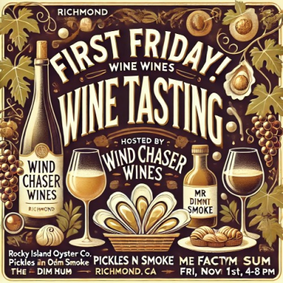 First Friday Out! Windchaser Wine, Richmond