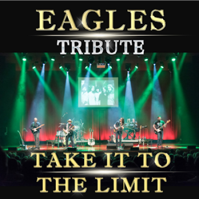 Eagles Tribute: Take It To The Limit
