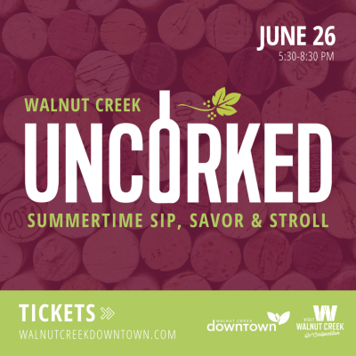 WALNUT CREEK UNCORKED - SIP, SAVOR & STROLL