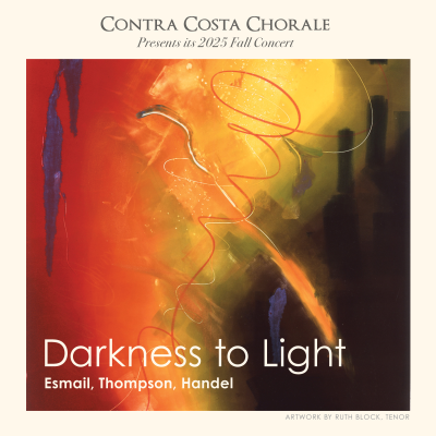 The Contra Costa Chorale presents “Darkness to Light”