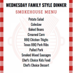 WEDNESDAY FAMILY NIGHT BUFFET SMOKE HOUSE BBQ MENU