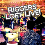 Riggers Loft Live