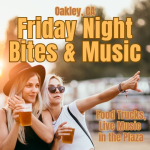 Oakley, Friday Night Bites & Music in the Plaza