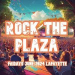 Rock The Plaza Concerts, Lafayette, June, 2024