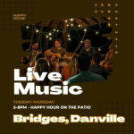 Bridges, Happy Hour Live Music, Danville