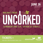 WALNUT CREEK UNCORKED - SIP, SAVOR & STROLL