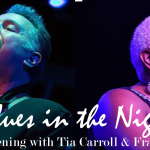 Blues in the Night: Tia Carroll & Frankie G