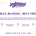 Joybound People & Pets presents Bubbles, Blooms & Best Friends
